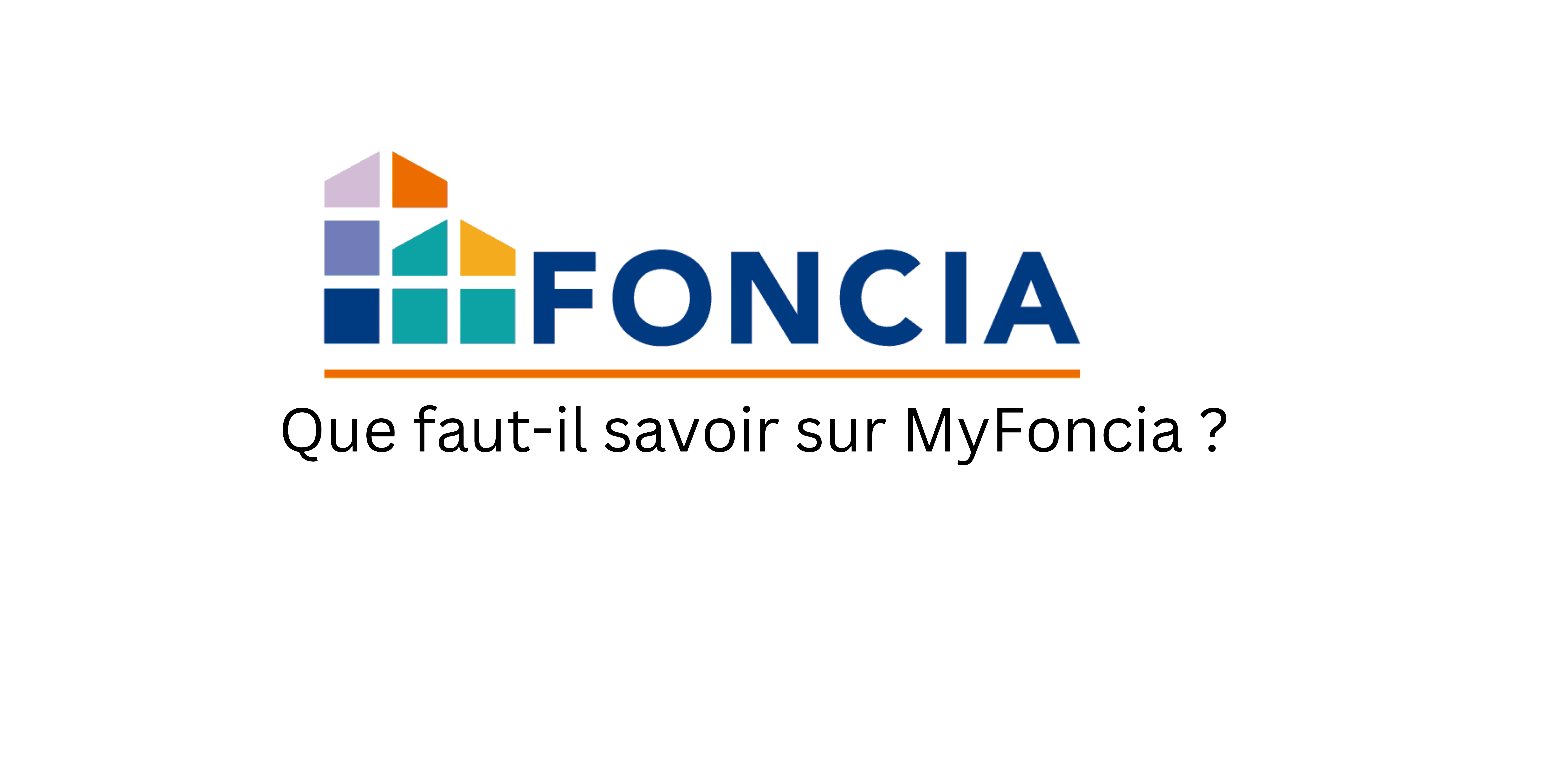 Tout savoir sur MyFoncia ?