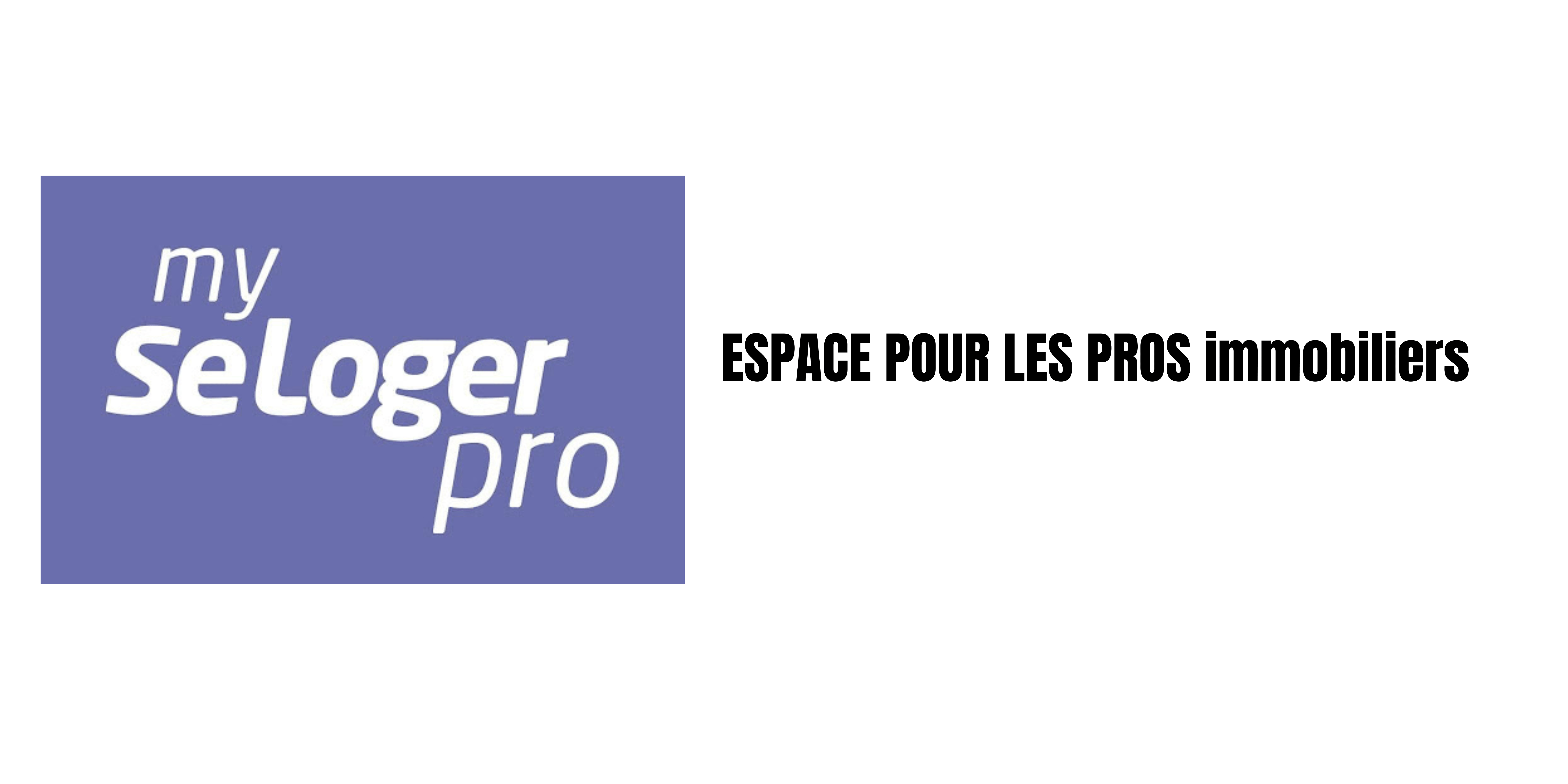 SeLogerPro : pour les pros de l'immobilier