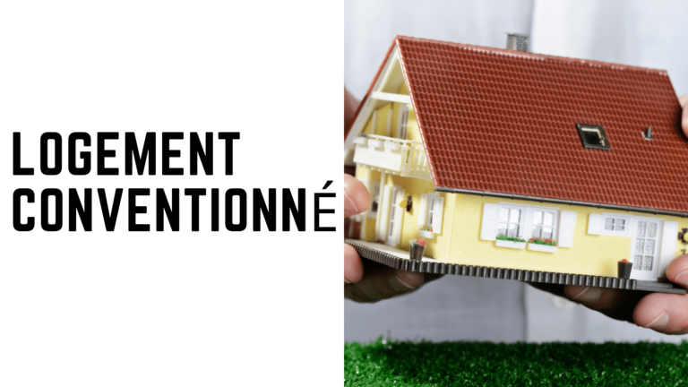 Logement conventionné : définition, avantages et fonctionnement