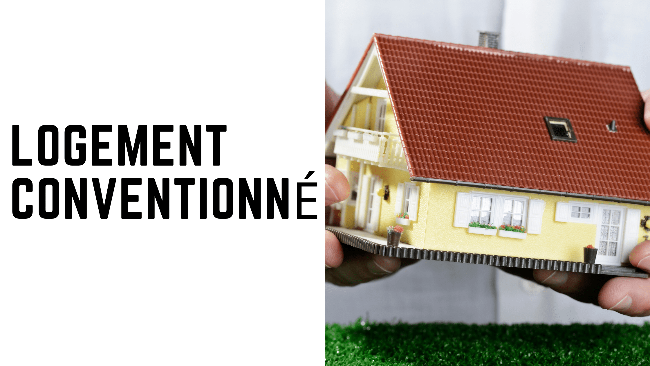 Qu'est-ce qu'un Logement Conventionné ?