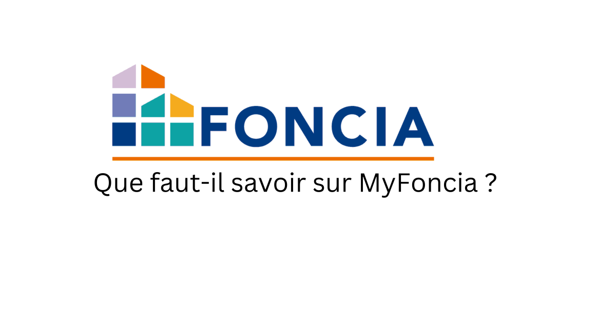 Tout savoir sur MyFoncia ?